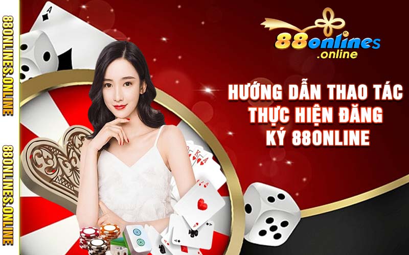 Hướng dẫn thao tác thực hiện đăng ký 88online